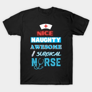 nice naughty awesome surgical nurse T-Shirt